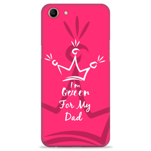 Oppo A83   ( Dady Queen Design )