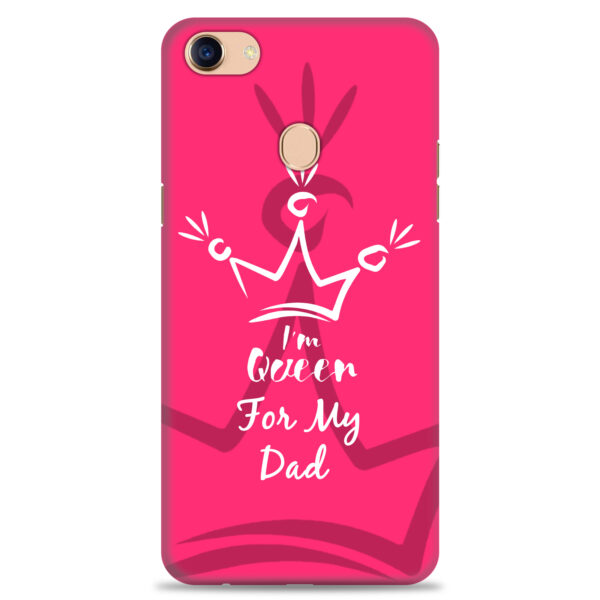Oppo F5   ( Dady Queen Design )