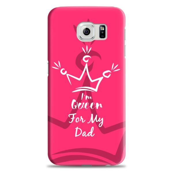 Samsung S6  ( Dady Queen Design )