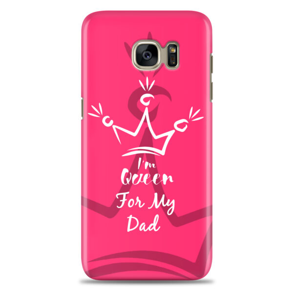 Samsung S7  ( Dady Queen Design )