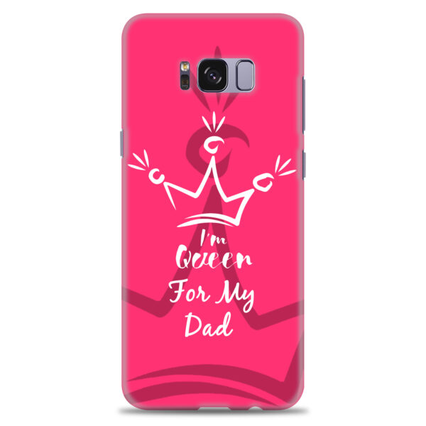 Samsung S8 Plus  ( Dady Queen Design )